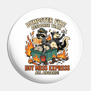 Dumpster Fire Response Team Pin
