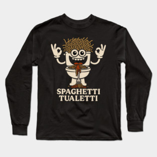 Spaghetti Tualetti – Italian Brainrot Toilet Pasta Meme Long Sleeve T-Shirt