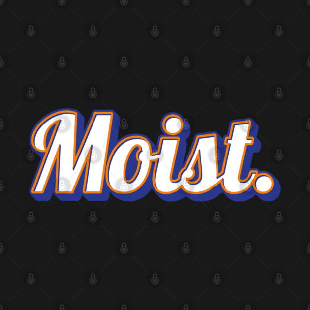 Moist by Timeless Chaos