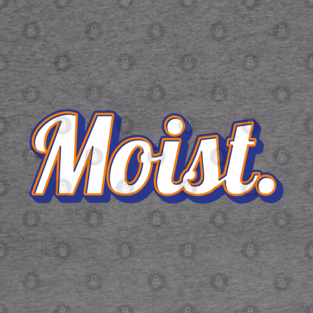 Moist by Timeless Chaos
