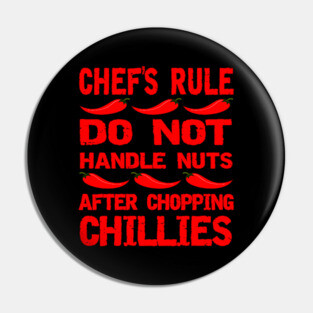 Chef's Rule Funny Chopping Chillies Rule for Fathers Day Pin