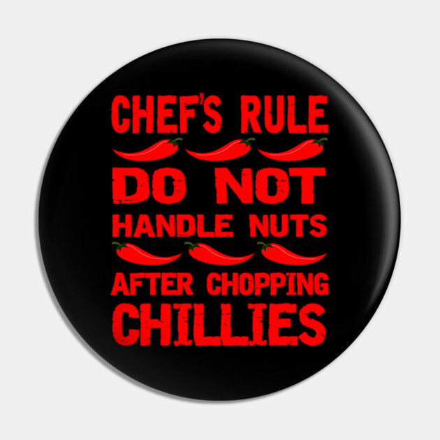 Chef's Rule Funny Chopping Chillies Rule for Fathers Day Pin by Cheeky Witch