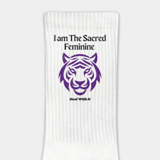 I am The Sacred Feminine Deal With It by The Sacred Feminine