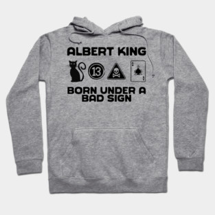 Born Under A Bad Sign Hoodie