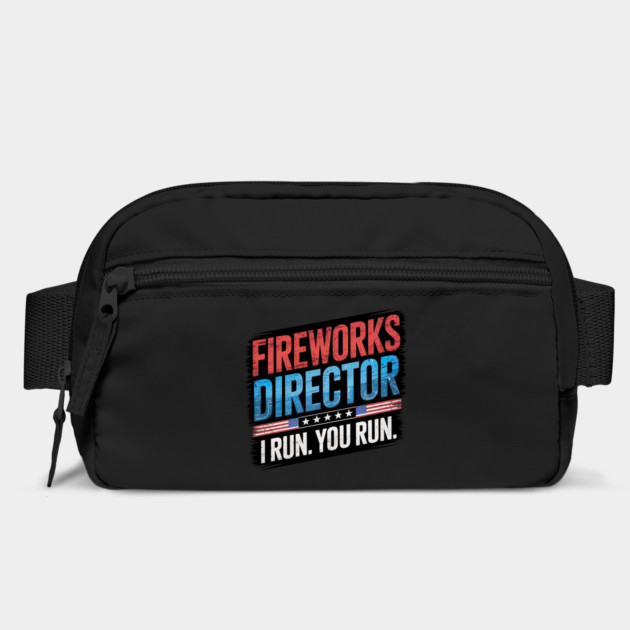Fireworks Director  I Run You Run 4th Of July by Creatifly Graphic Tees