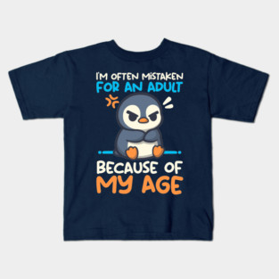 Penguin often mistaken for an adult because of my age Kids T-Shirt