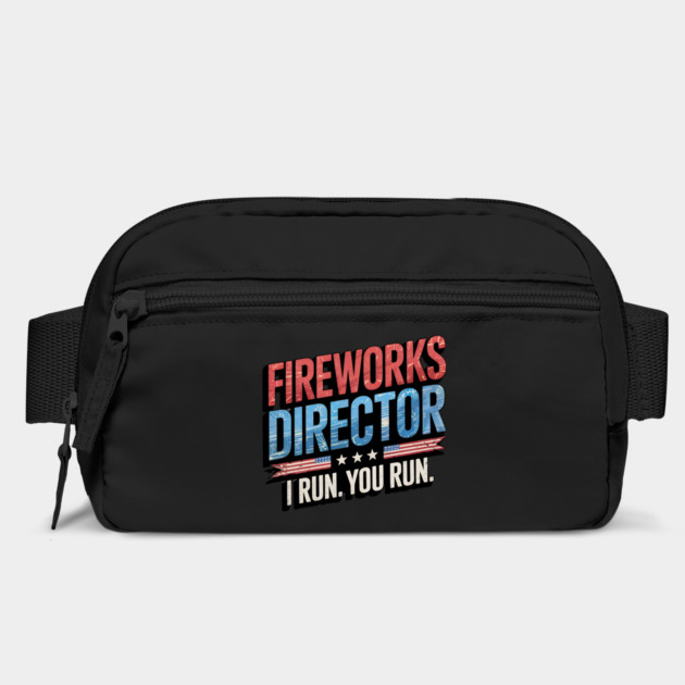 Fireworks Director I Run You Run 4th Of July by Creatifly Graphic Tees