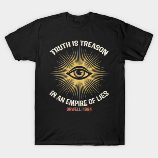 truth is treason in the empire of lies T-Shirt