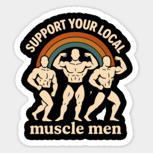 Support your local muscle men Magnet