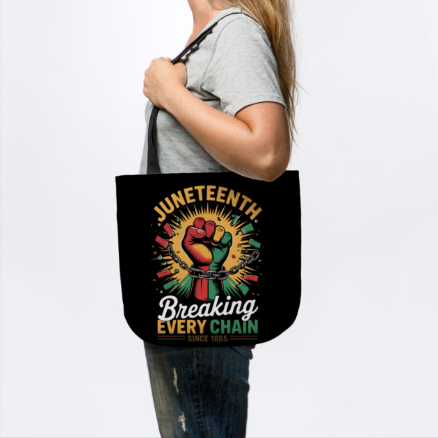 Juneteenth Breaking Every Chain Since 1865 Freedom by Creatifly Graphic Tees