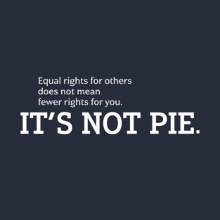 It’s not pie. T-Shirt
