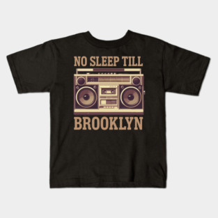 No-Sleep-Till-Brooklyn Kids T-Shirt