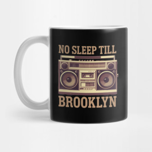 No-Sleep-Till-Brooklyn Mug