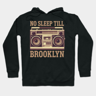 No-Sleep-Till-Brooklyn Hoodie