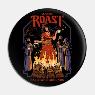 Dark Roast Pin