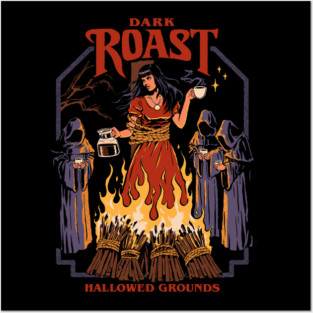 Dark Roast Posters and Art