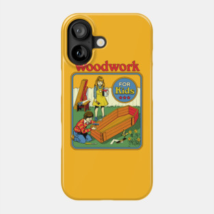 Woodwork For Kids Phone Case