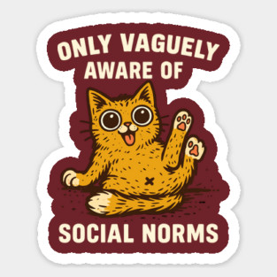 Funny Cat Only Vaguely Aware of Social Norms Sticker