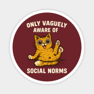 Funny Cat Only Vaguely Aware of Social Norms Magnet