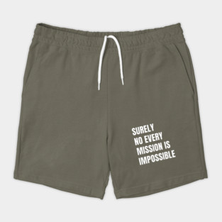Surely-Not-Every-Mission-Is-Impossible Shorts