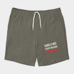 Surely-Not-Every-Mission-Is-Impossible Shorts