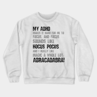 Abracadabra ADHD Crewneck Sweatshirt