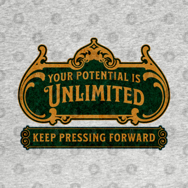 Unlimited Potential – Vintage Inspirational Typography Design by The Punny Grocer