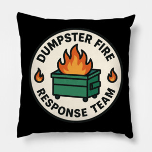Dumpster Fire Response Team Pillow
