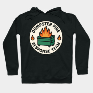Dumpster Fire Response Team Hoodie