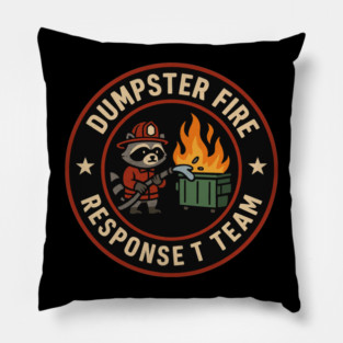 Dumpster Fire Response Team Pillow