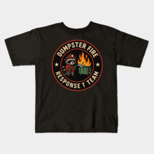 Dumpster Fire Response Team Kids T-Shirt