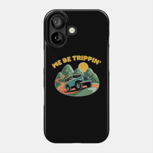 we be trippin' Phone Case