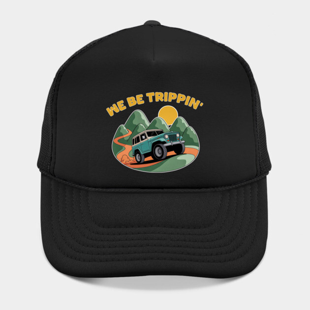we be trippin' by DIGITAL MERCH CREATIONS