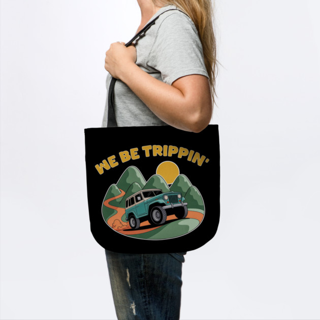 we be trippin' by DIGITAL MERCH CREATIONS