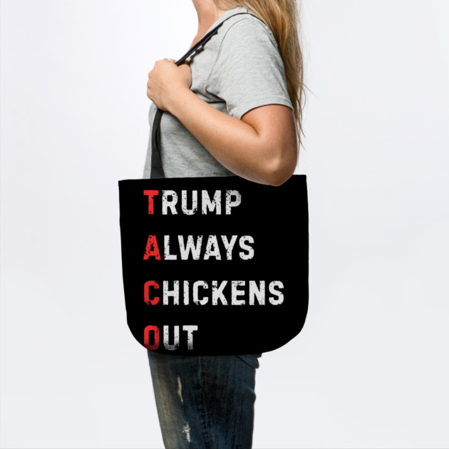 Trump-Always-Chickens-Out by Creatifly Graphic Tees
