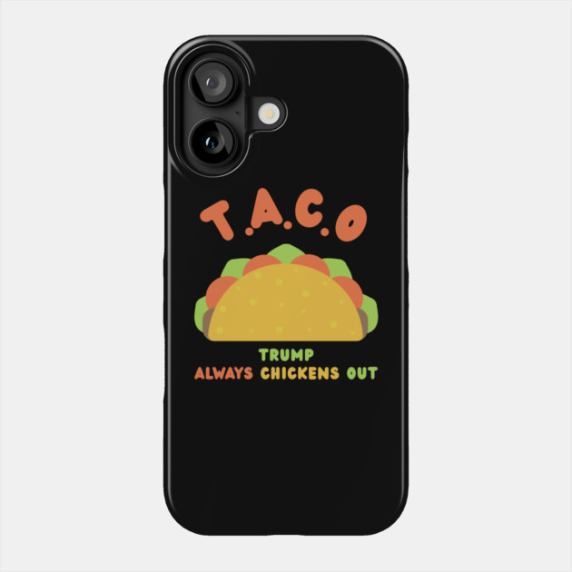 Trump-Always-Chickens-Out Phone Case by Creatifly Graphic Tees