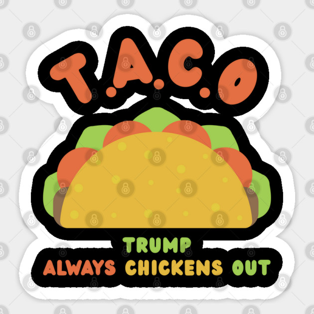 Trump-Always-Chickens-Out Sticker by Creatifly Graphic Tees