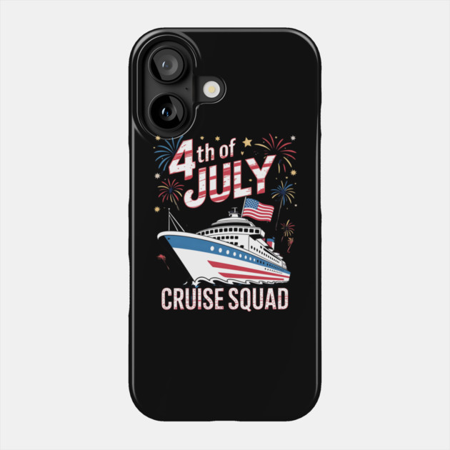4th Of July Cruise Squad Phone Case by Creatifly Graphic Tees