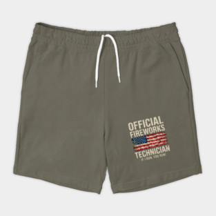 Official Fireworks Technician I Run You Run Shorts