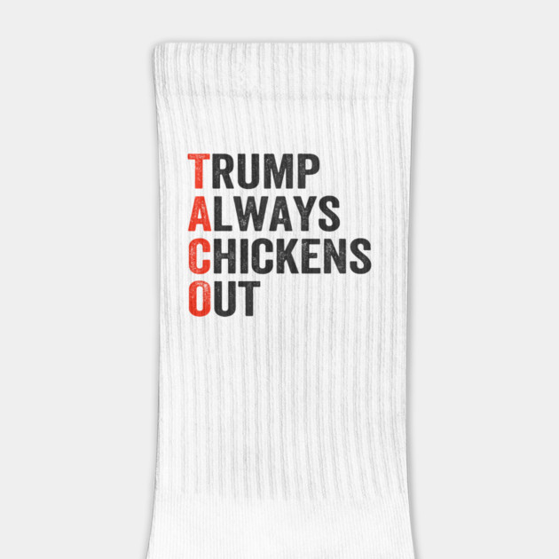Funny Taco Trump Always Chickens Out by ArtistTee ⭐⭐⭐⭐⭐