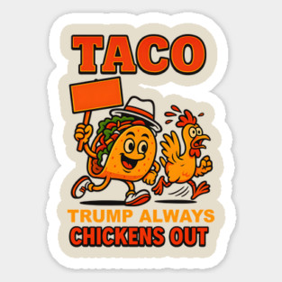 Taco Trump Always Chickens Out Magnet