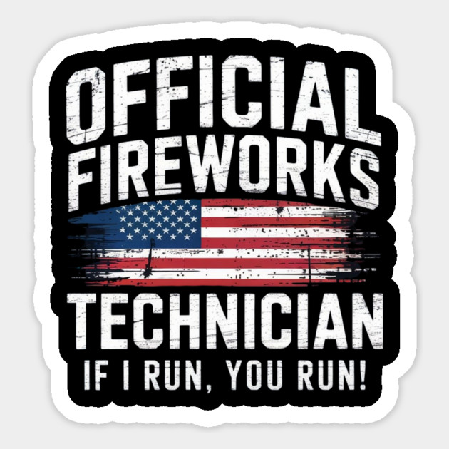 Official Fireworks Technician I Run You Run Magnet by Creatifly Graphic Tees