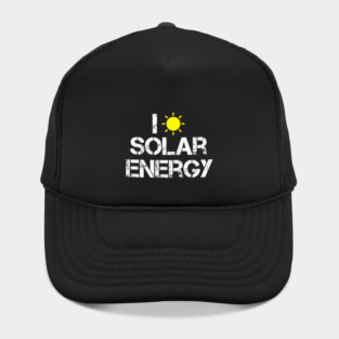 I Love Solar Energy Power Solar Panel Renewable Energy Hat