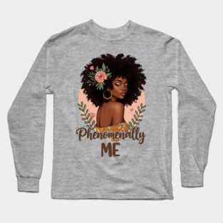 Phenomenally Me, Beautiful Black Woman Long Sleeve T-Shirt