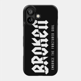 BROKEN Phone Case