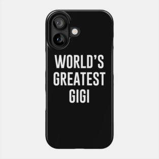 World's Greatest Gigi Phone Case