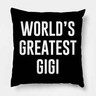 World's Greatest Gigi Pillow