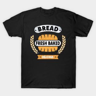 bread T-Shirt