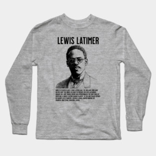 Lewis Latimer Black Inventor Long Sleeve T-Shirt