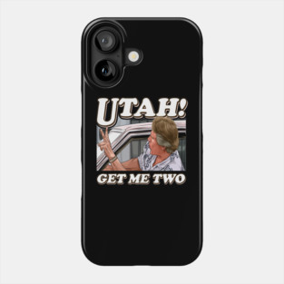 Utah Get Me Two - Point Break Phone Case